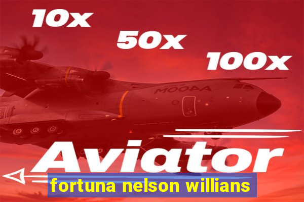 fortuna nelson willians